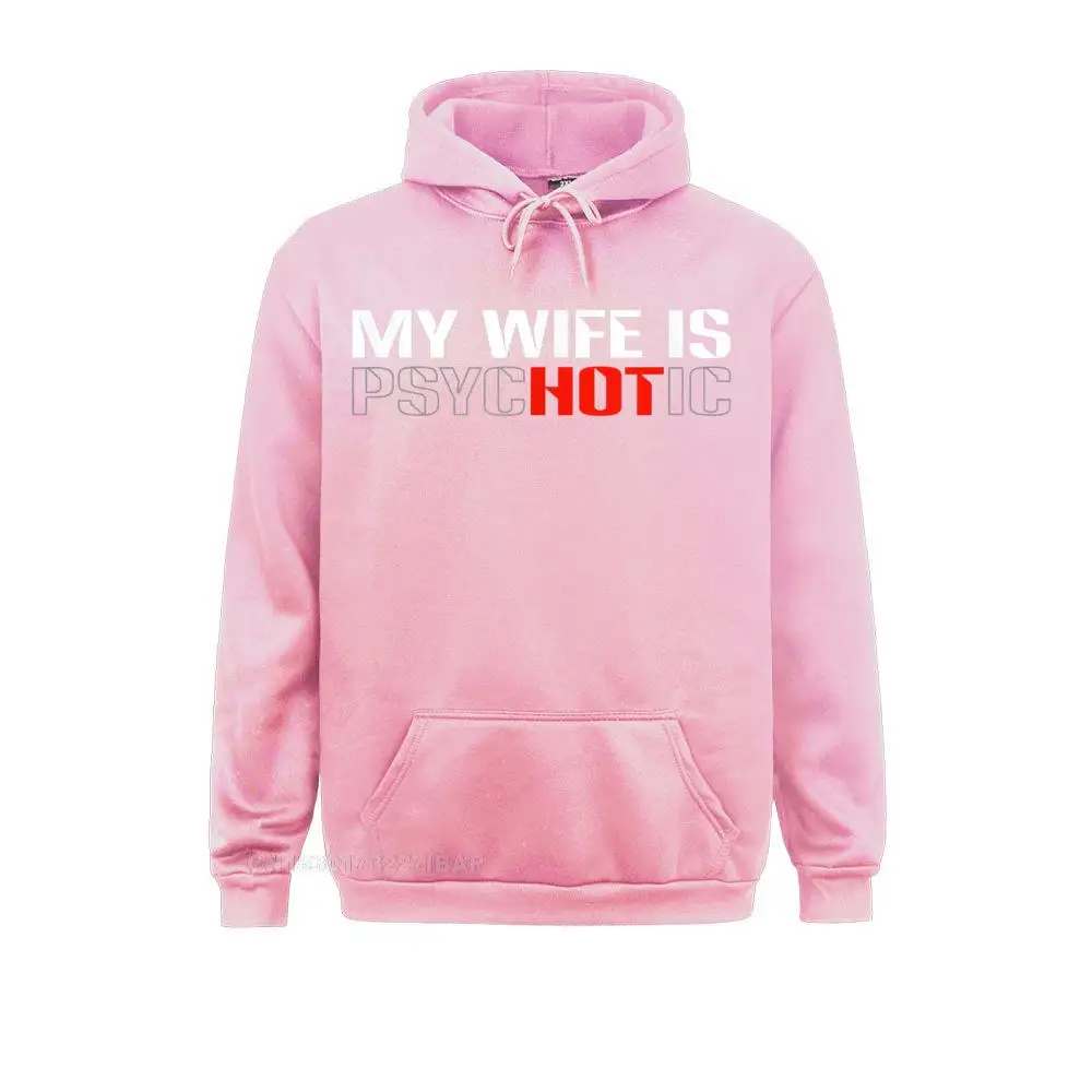 Mi esposa es psicótica, divertida, sarcástica, matrimonio, humor, diseño, sudaderas, sudaderas con capucha de otoño, nuevas, sudaderas con capucha de Harajuku, vacaciones, para hombre