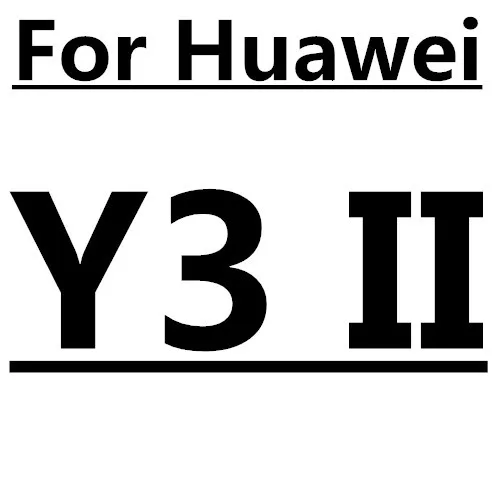С уровнем твердости 9H закаленное Экран Стекло для huawei GR5 GR3 GT3 Y3 II Y5 II Y6 Pro P6 P7 P8 P9 Lite Honor 4C Pro 5C 5X8 7 защитная пленка - Цвет: For Huawei Y3 II