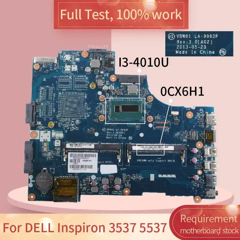 Для DELL Inspiron 3537 5537 0CX6H1 LA 9982P I3 4010U SR16Q DDR3 Материнская плата ноутбука Полная проверка