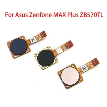 

New For Asus Zenfone Max Plus M1 ZB570TL X018DC Home Button FingerPrint Touch ID Sensor Flex Cable Ribbon Replacement Parts