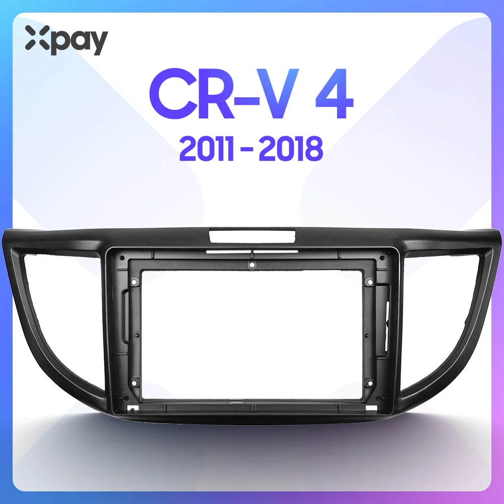 

XPAY 10.1 inch 2din car radio dashboard for Honda CR-V 4 2011-2018 stereo panel, suitable for teyes car radio CD DVD frame