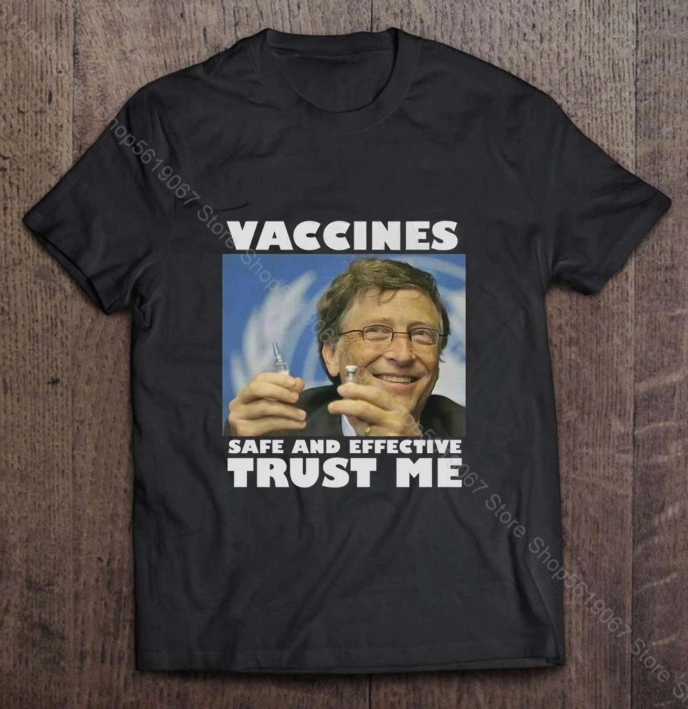 Bill Gates Vaccines Are Safe Effective Trust Me Men Gift Anime T Shirts Fathers Day Gifts Albums Tv Tee Shirt Oversize|T-Shirts| - AliExpress