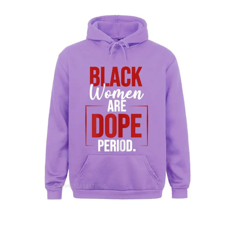 Hoodies Hoods Womens Black Women Are Dope Period Gift For Black Ladies BLM T-Shirt__18049 Lovers Day Long Sleeve  Women's Sweatshirts Hip hop High Quality Womens Black Women Are Dope Period Gift For Black Ladies BLM T-Shirt__18049purple