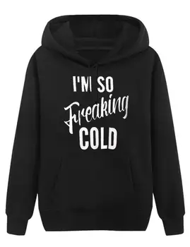 

Skuggnas I am freaking cold Hoodies hate winter Sweatshirts Pullover Jumper Outfits tumblr gothic aesthetic harajuku tops