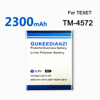 

GUKEEDIANZI High Quality 2019 New 2300mAh TM-4572 Battery for Texet TM-4572 TM4572 4572 Mobile Phone