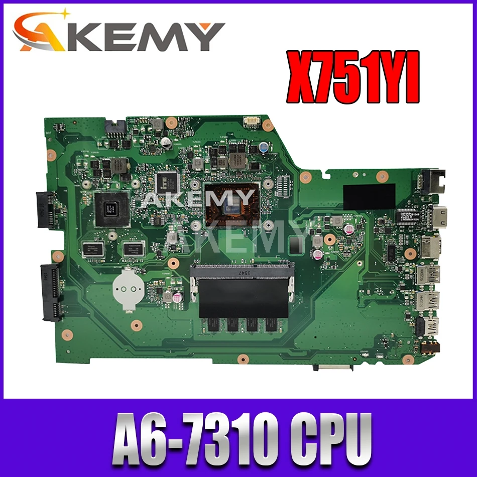 Akemy X751YI материнская плата для ноутбука For Asus X751Y K751Y 2 Гб видеокарта 4 RAM A6 7310