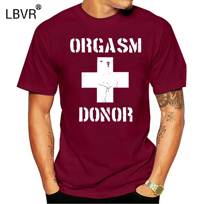Orgasm Donor T-shirt Funny Humor Tees American Pie T-shirt