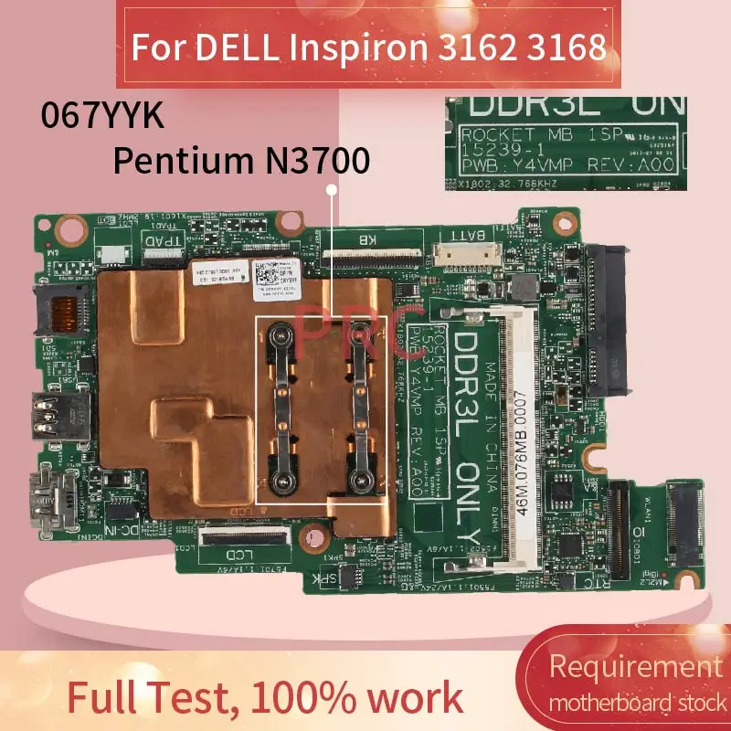 CN-067YYK 067YYK для DELL Inspiron 3162 3168 Pentium N3700 материнская плата ноутбука 15239-1 SR29E DDR3