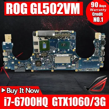 

Akemy GL502VM motherboard REV:2.0 For Asus GL502VM GL502VML Laptop motherboard HM170 I7-6700HQ GTX1060/3G 8GB/RAM 100% tested