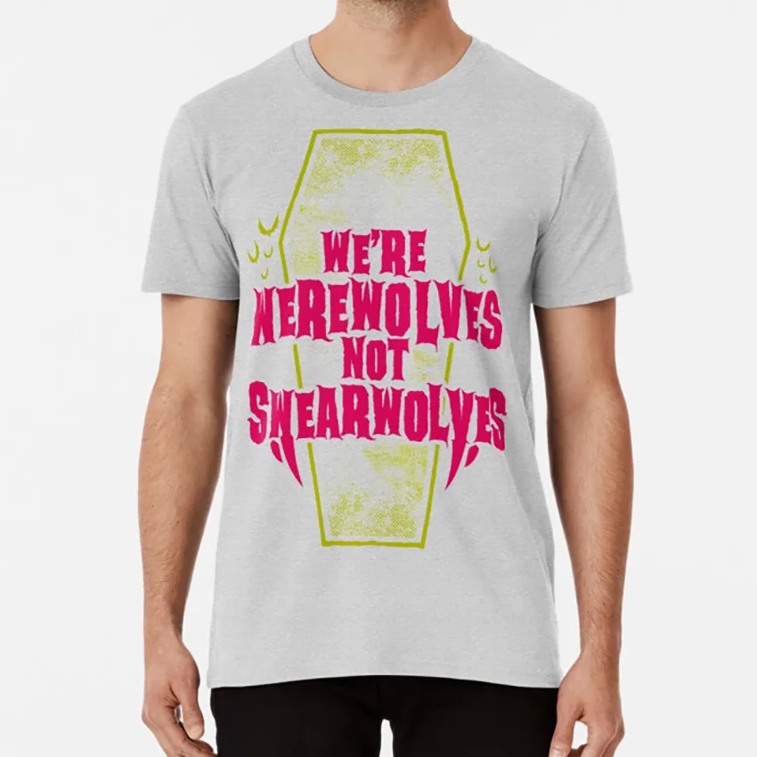 

Werewolves Not Swearwolves - Funny Goth Quote T shirt what we do in the shadows vampire goth horror cult