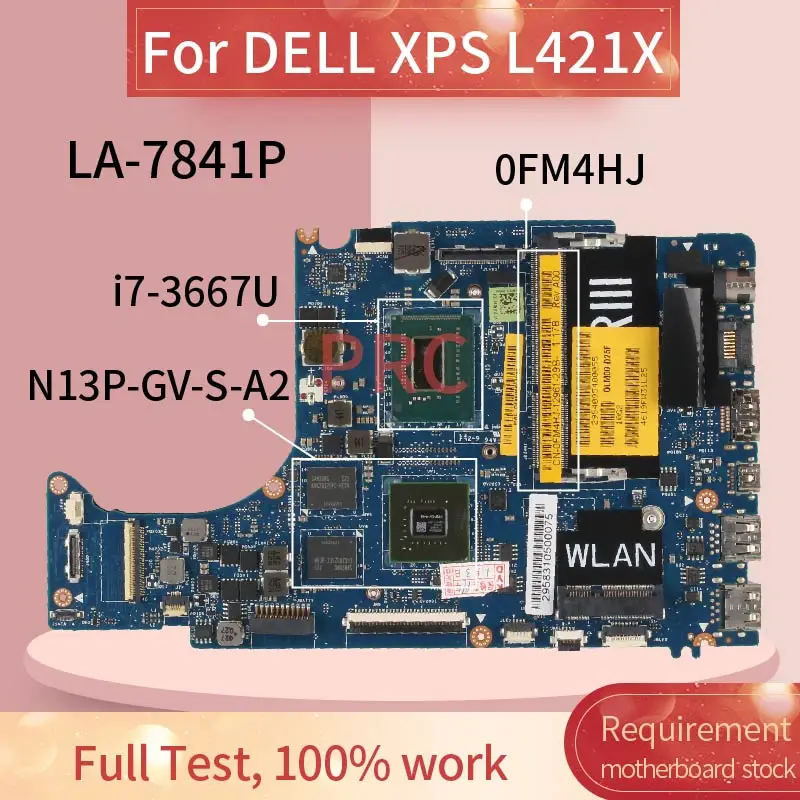 CN-0FM4HJ 0FM4HJ For DELL XPS L421X i7-3667U Laptop motherboard LA-7841P SR0N5 N13P-GV-S-A2 ddr3 Mainboard | Компьютеры и офис