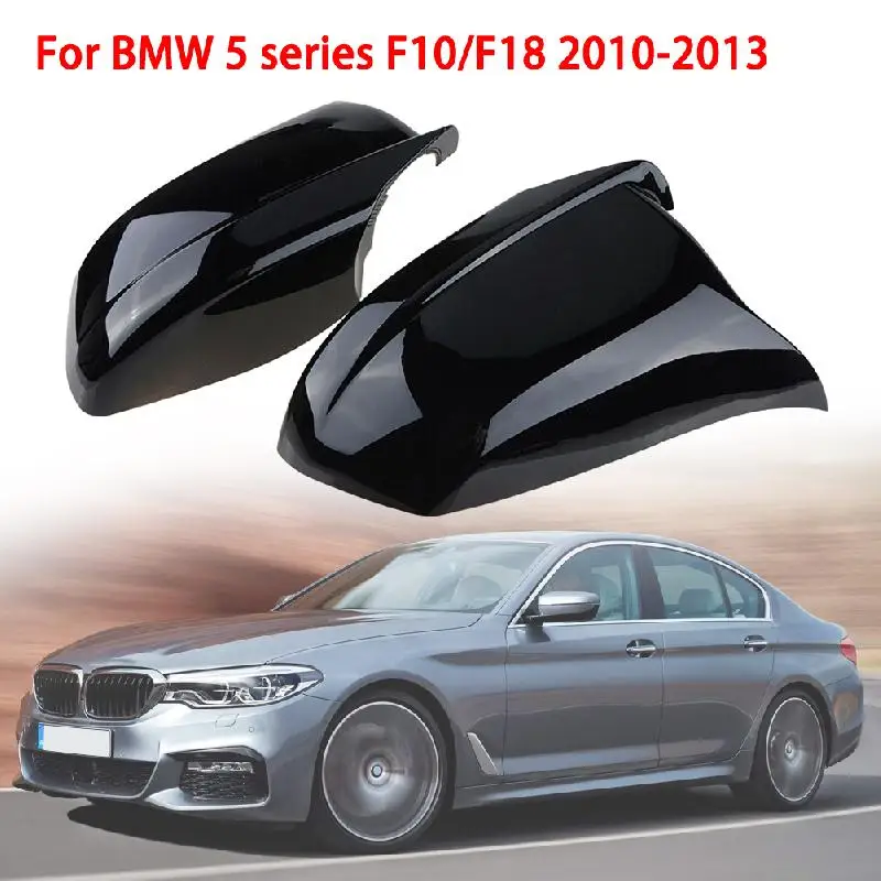 

1 Pair New Car Side Mirror Cover For BMW F10 F11 F18 Pre-lci 11-2013 Glossy Black Car Mirror Cover Left Right Car Accessories