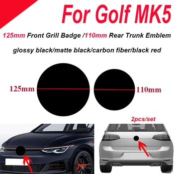 

2pcs Car Badge ABS 125mm 110mm for Golf MK5 Front Head Grille Emblem Rear Trunk Sticker Covers Car logo Auto Accessory Label