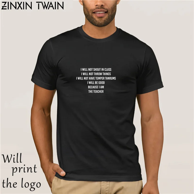 I Will Not Shout In Class Be Good Because Am The Teacher Men'S T Shirt | Мужская одежда