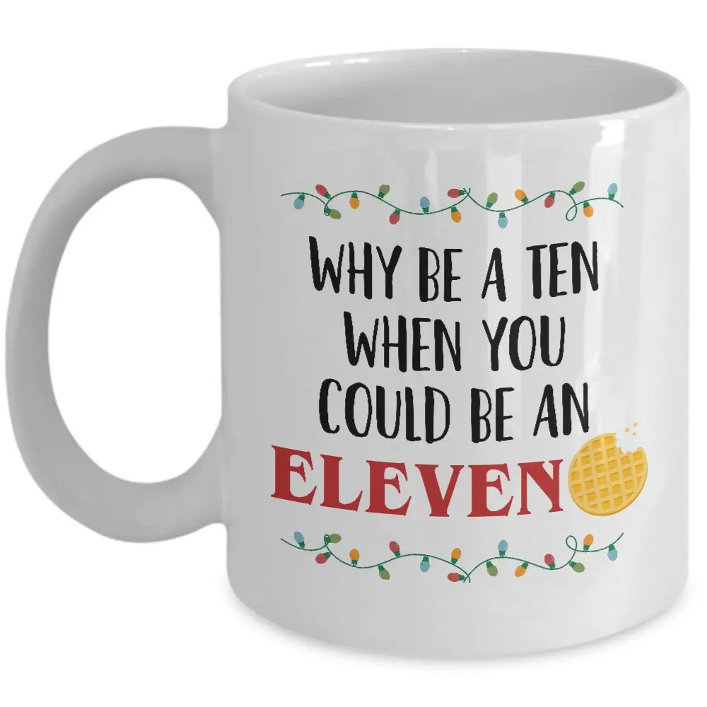 Eleven кофейная кружка Why Be A Ten когда вы можете быть 11 унций керамическая Новинка