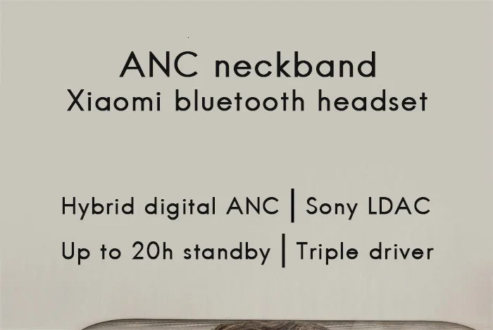 Оригинальные Xiaomi ANC bluetooth-наушники на шею гарнитура цифровой Гибридный тройной драйвер LDAC удобная одежда до 20h воспроизведения музыки