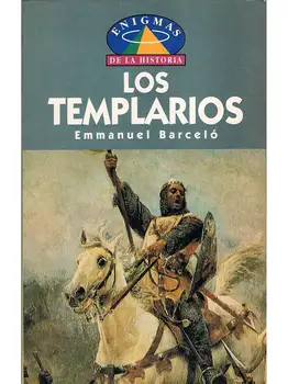 

The Templars (beyond to myth of the Middle Ages)-Emmanuel Barceló