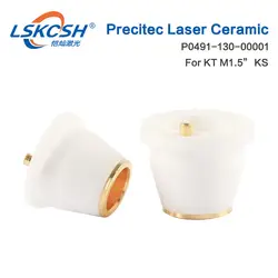 LSKCSH 10 шт./партия Precitec Держатель сопла KT M1.5 KS OEM керамический P0491-130-00001 для Precitec 3D лазерные режущие машины завод