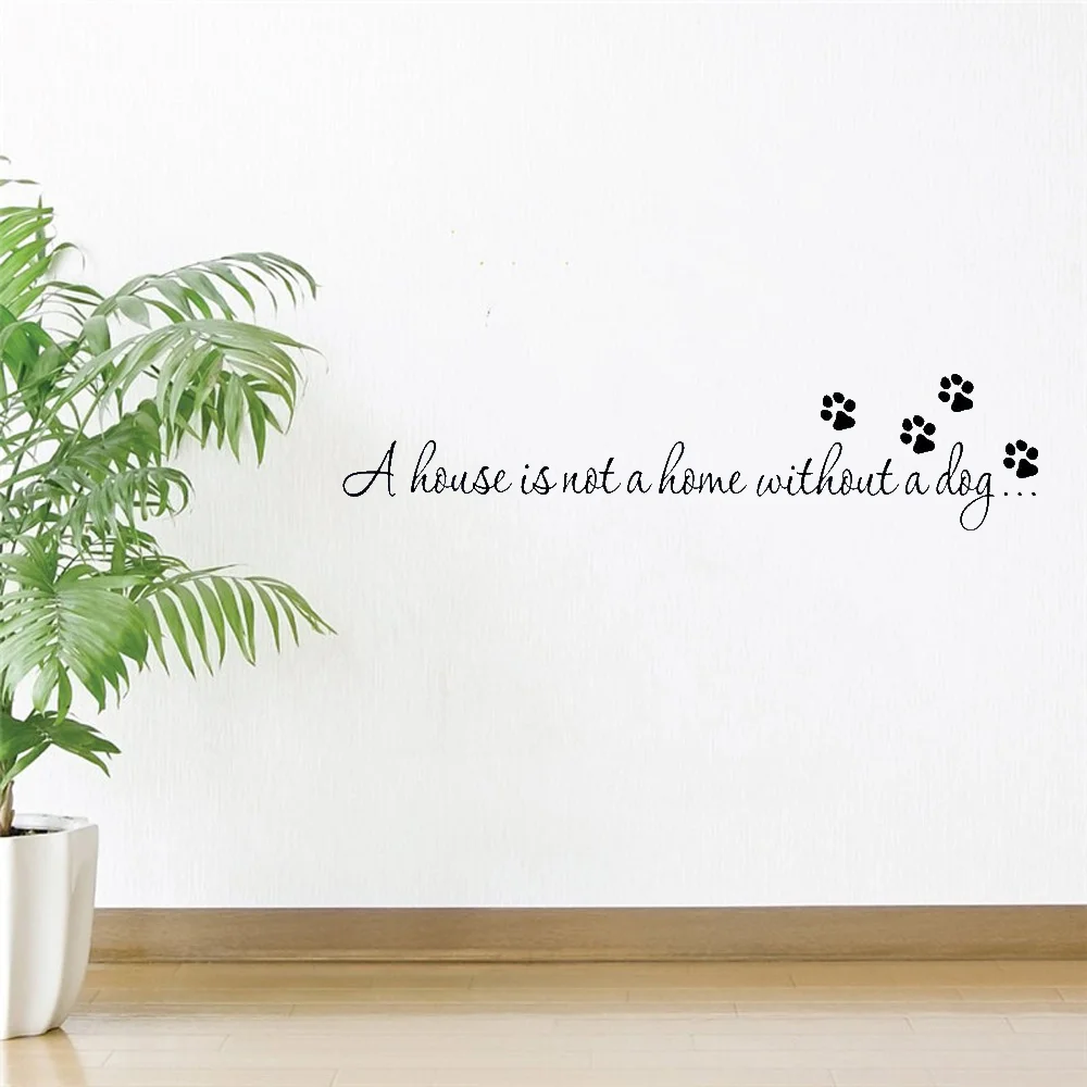 

A house is not home without a dog Paw Print Wall stickers for bedroom living room quotes decals wallpaper DIY home art decor