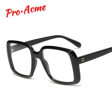 Pro Acme, негабаритная оправа, женские очки, оправа, Ретро стиль, Квадратные прозрачные очки, без диоптрий, очки, высокое качество, PC1293