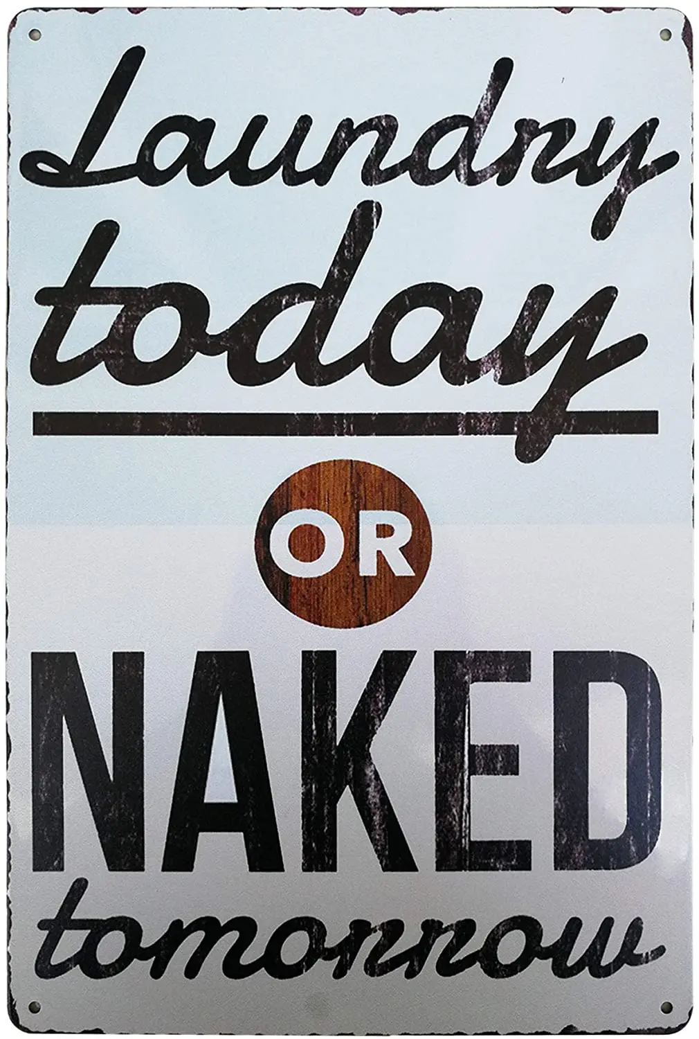 Laundry Today or Naked Tomorrow Vintage Metal Sign Distressed Look Rustic Washroom Room Country Home Decor | Дом и сад