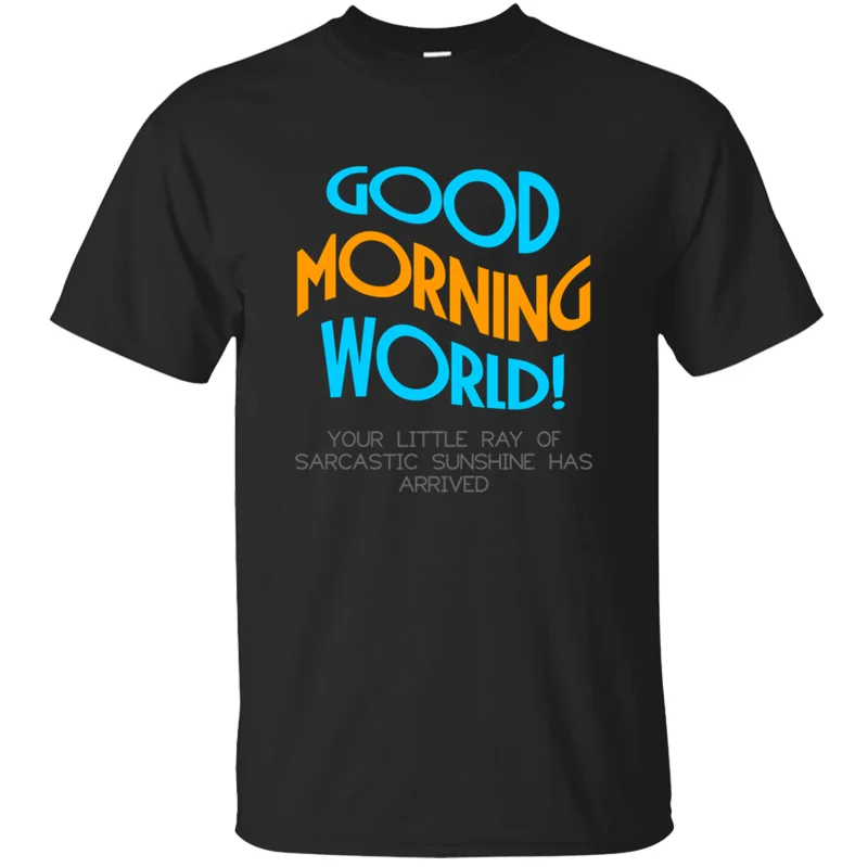 

Funny Breathable Good Morning World Tshirt For Men Kawaii Summer Men T Shirt Humorous Big Size S~5xl Cotton