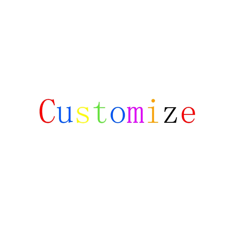 

Customize for you