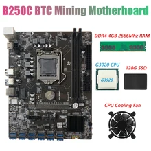 B250C BTC Miner scheda madre G3920 CPU Fan DDR4 4GB 2666Mhz RAM 128G SSD 12XPCIE a USB3.0 Slot per scheda grafica per BTC