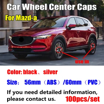 

100pcs 56mm 3D Automobile Logo car Wheel Center Caps Rim Hub Covers for Mazda 2 3 4 5 6 CX-3 CX-4 CX-5 CX-7 MX-5 CX-8