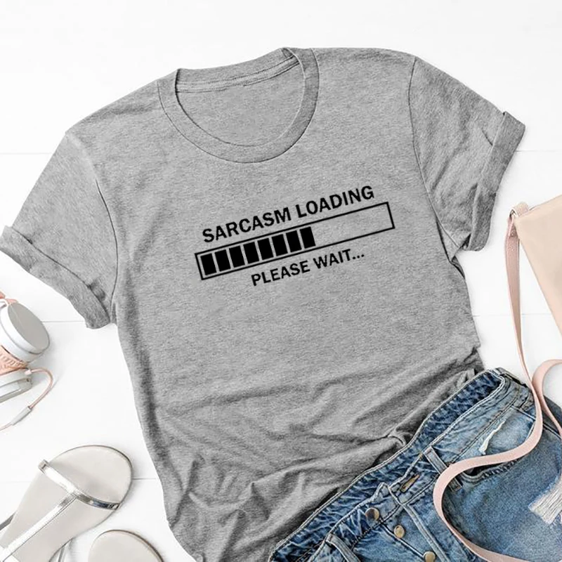 Sarcasm Loading Please Wait, женские рубашки, забавная модная футболка для девочек, стильная уличная одежда, хипстерские хлопковые футболки, Прямая поставка