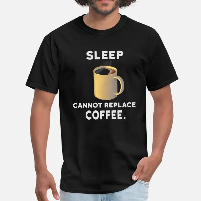Men-Black Принт сон не может заменить кофе кружка Kaffee футболка хлопок черный известный Футболка мужская размера плюс S-5xl сплошной цвет - Цвет: Men-Black
