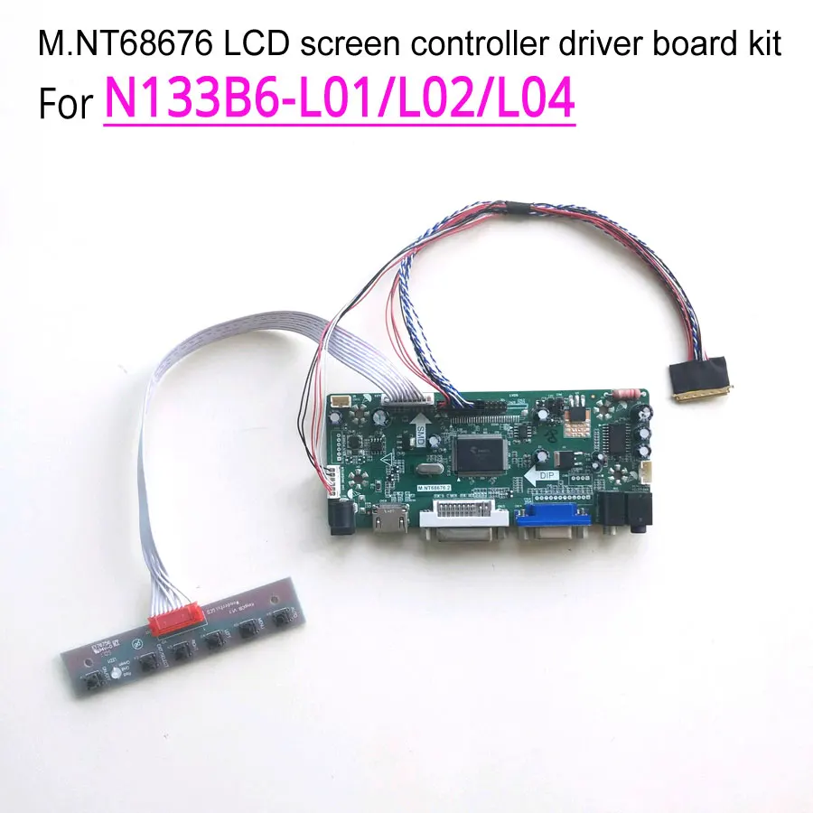 

For N133B6-L01/L02/L04 HDMI DVI VGA 13.3" LED laptop panel M.NT68676 display controller drive card WLED 40Pin LVDS 1366*768 kit