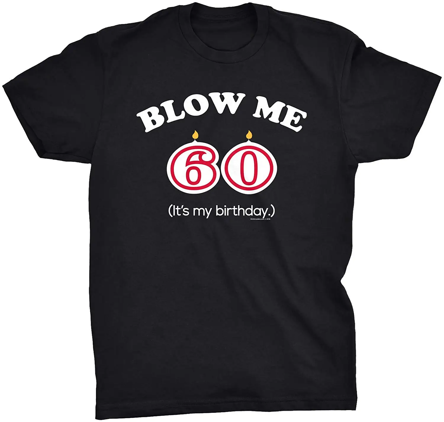 Blow Me It's My Birthday Забавный кляп 60-й подарок на день рождения футболка для мужчин и