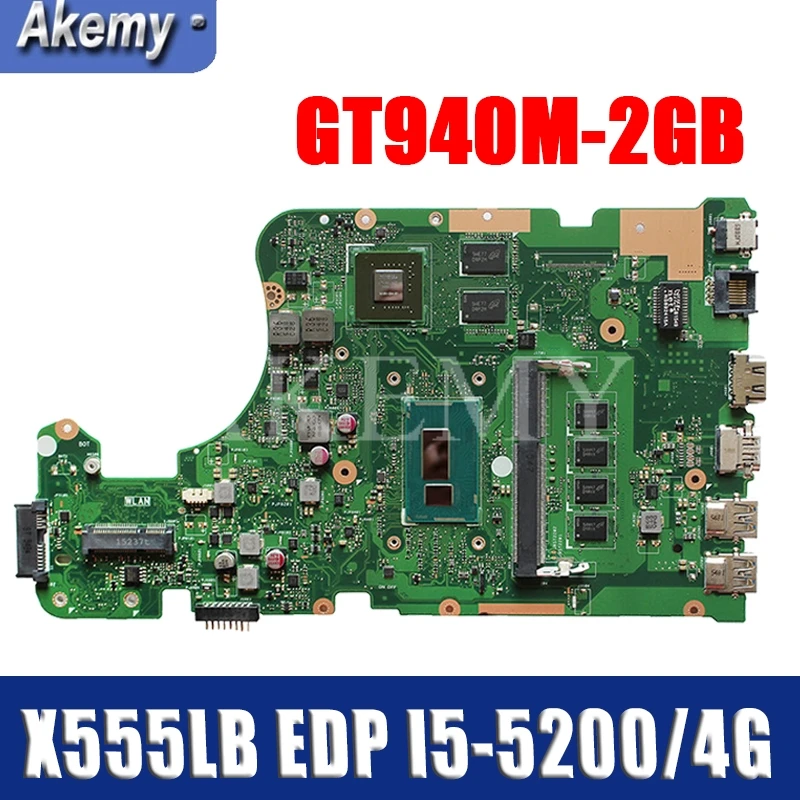 Akemy ЭДП X555LB Материнские платы для For Asus X555LJ X555LF X555LD X555L Loptop Mainboard I5-5200 / 4G RAM GT940M-2GB |