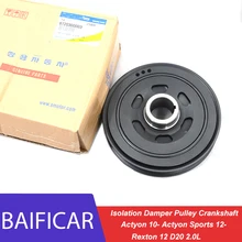 Baificar Brand New Isolation Damper Pulley Crankshaft 6720300003 For Ssangyong Actyon Stavic Actyon Sports Rexton D20 2.0L