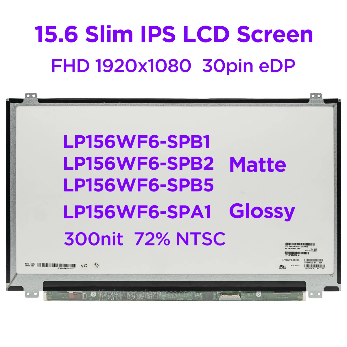 

15.6" IPS Laptop LCD Screen LP156WF6-SPB1 LP156WF6 SPB2 SPB5 Matte LP156WF6-SPA1 Glossy Display 72% NTSC FHD1920x1080 30pin eDP