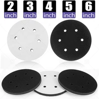 2 3 4 5 6 Inch 8 Holes Hook And Loop Soft Sponge Cushion Interface Buffer Backing Pad Protection Sanding Disc For Abrasive Tool 1