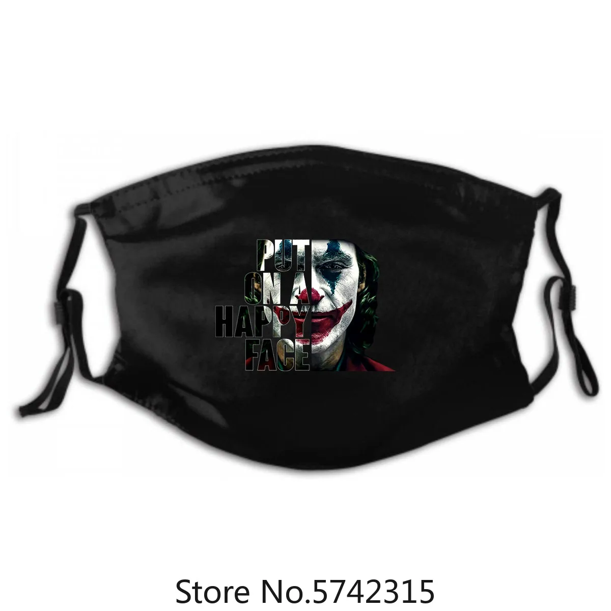 

Quotes Movie Mask Washable Reusable Mask with PM2.5 Filters 5 Layers of Protection Put On A Happy Face Joker 2019 Tee Mask