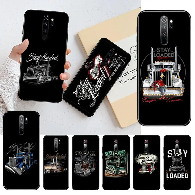 

HPCHCJHM Stay Loaded truk TPU black Phone Case Cover Hull for Redmi Note 8 8A 8T 7 6 6A 5 5A 4 4X 4A Go Pro