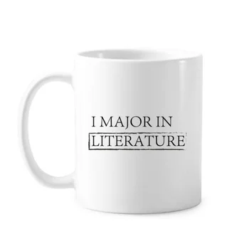 

Quote I Major In Literature Classic Mug White Pottery Ceramic Cup Gift With Handles 350 ml
