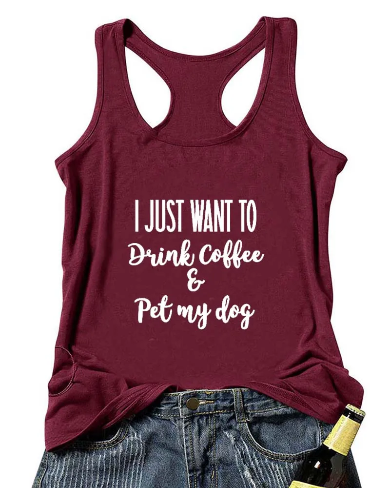 Жилет с надписью «I just want to drink coffee and pet my dog», Новое поступление, женские летние забавные повседневные хлопковые майки, подарок для любимой собаки