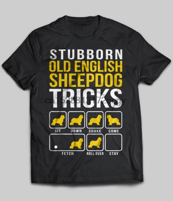 

Brand Stubborn Old English Sheepdog Tricks 2020 Summer Men Short Sleeve T-Shirt