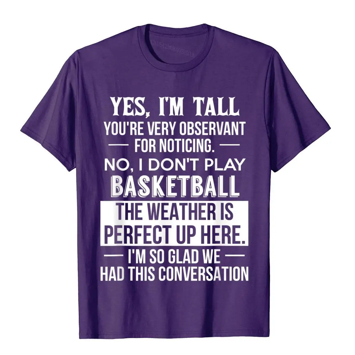 Yes I`m Tall No I Don`t Play Basketball Funny Gift Tee Shirt__B9158purple