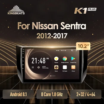 

KingBeats Android 8.1 head unit 4G in Dash Car Radio Multimedia Video Player Navigation GPS For Nissan Sentra B17 2012 - 2017