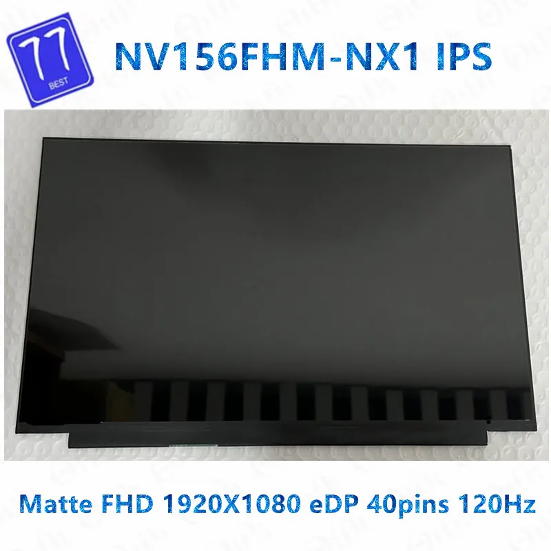 

Original 15.6 inch For BOE IPS NV156FHM-NX1 LCD Display Screen Matrix eDP 40 Pins 120HZ FHD 1920X1080 FRU 5D10W86614