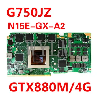 

G750JZ_MXM_N15E-GX-A2 VGA GTX880M/4G Graphic Card For Asus ROG G750JS G750J G750JZ Laptop Video Card 100% Tested