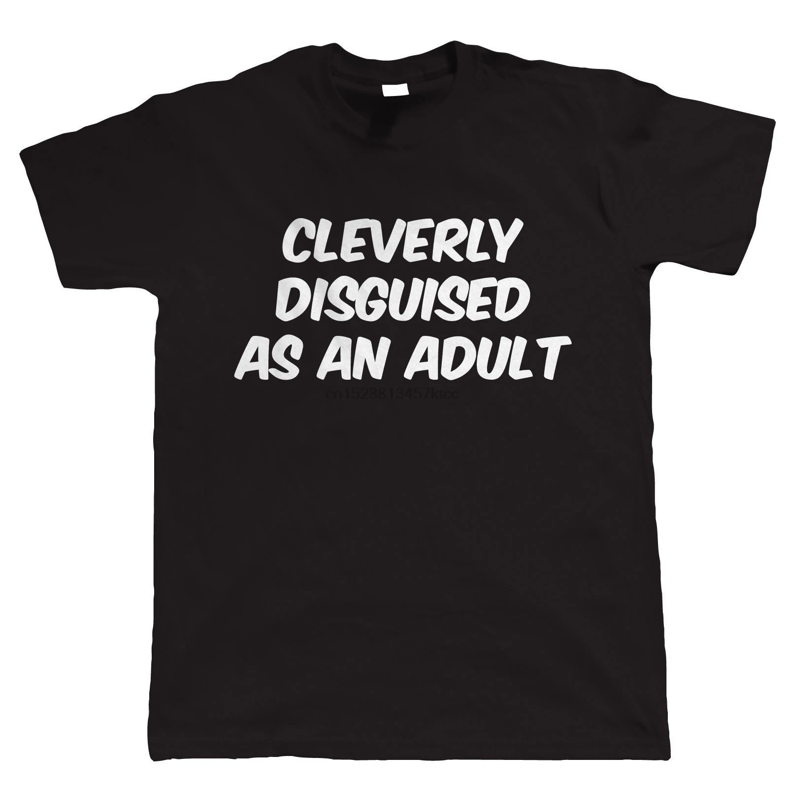 2019 Hot sale 100% cotton Cleverly Disguised As An Adult T-Shirt - funny slogan tshirt all sizes 4XL 5XL |