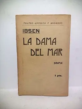 

La Dama del Mar. (Drama en cinco actos) / Vertido al castellano por Antonio de Vilasalba