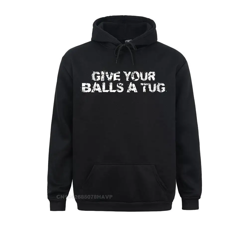 Give your balls a tug funny hockey trash talk gag gift T-Shirt__A11915 Male Long Sleeve Hoodies Customized Summer Fall Sweatshirts Hip Hop Clothes Give your balls a tug funny hockey trash talk gag gift T-Shirt__A11915black