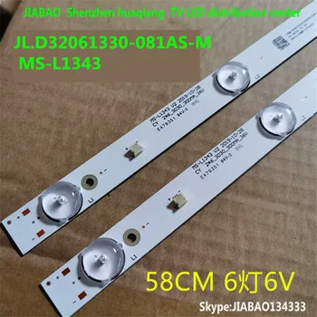 

1set=6pcs 580mm LED Backlight strip 6 lamps For Tv JL.D32061330-081AS-M FZD-03 E348124 HM 32v input MS-L1343 L2202 L1074